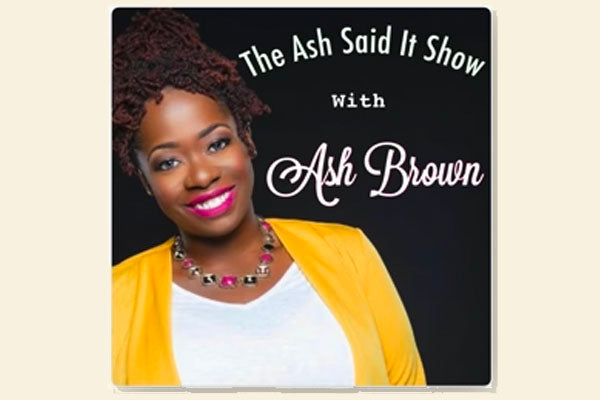 The Ash Said It Show with Ash Brown - Interview with Liz Holland 